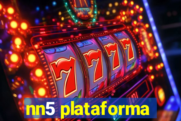 nn5 plataforma